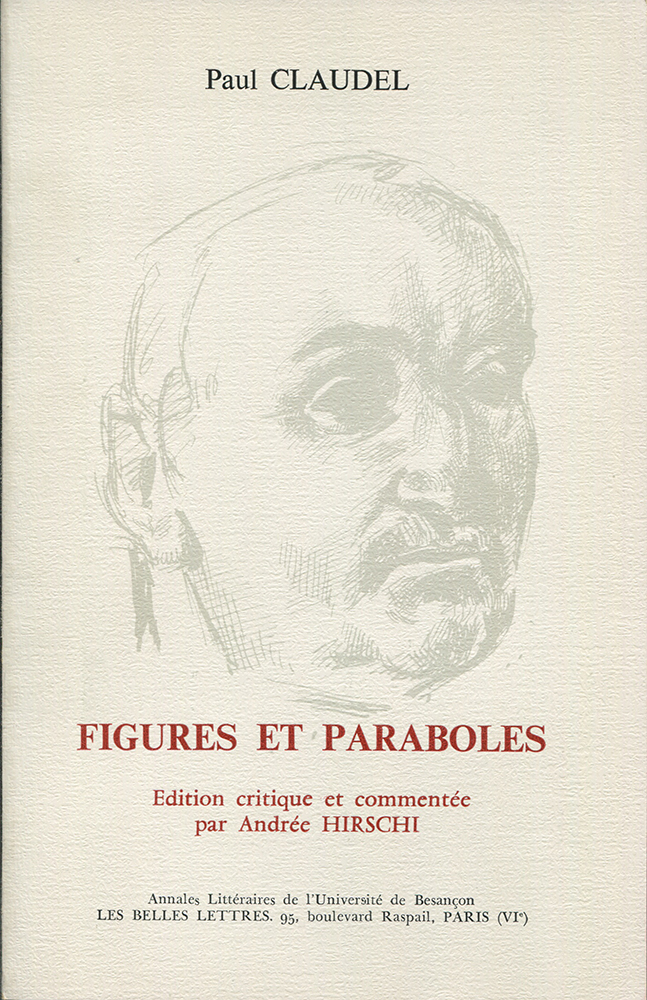 Figures et paraboles de Paul Claudel Andrée HIRSCHI