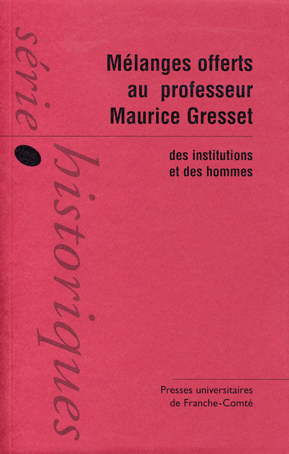 Mélanges offerts au Professeur Maurice Gresset