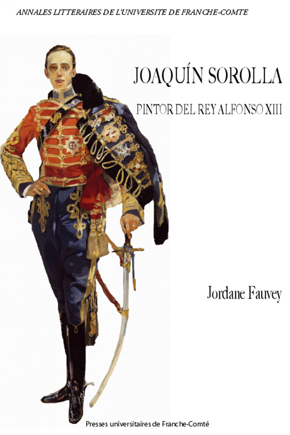 Joaquín Sorolla Pintor del Rey Alfonso XIII