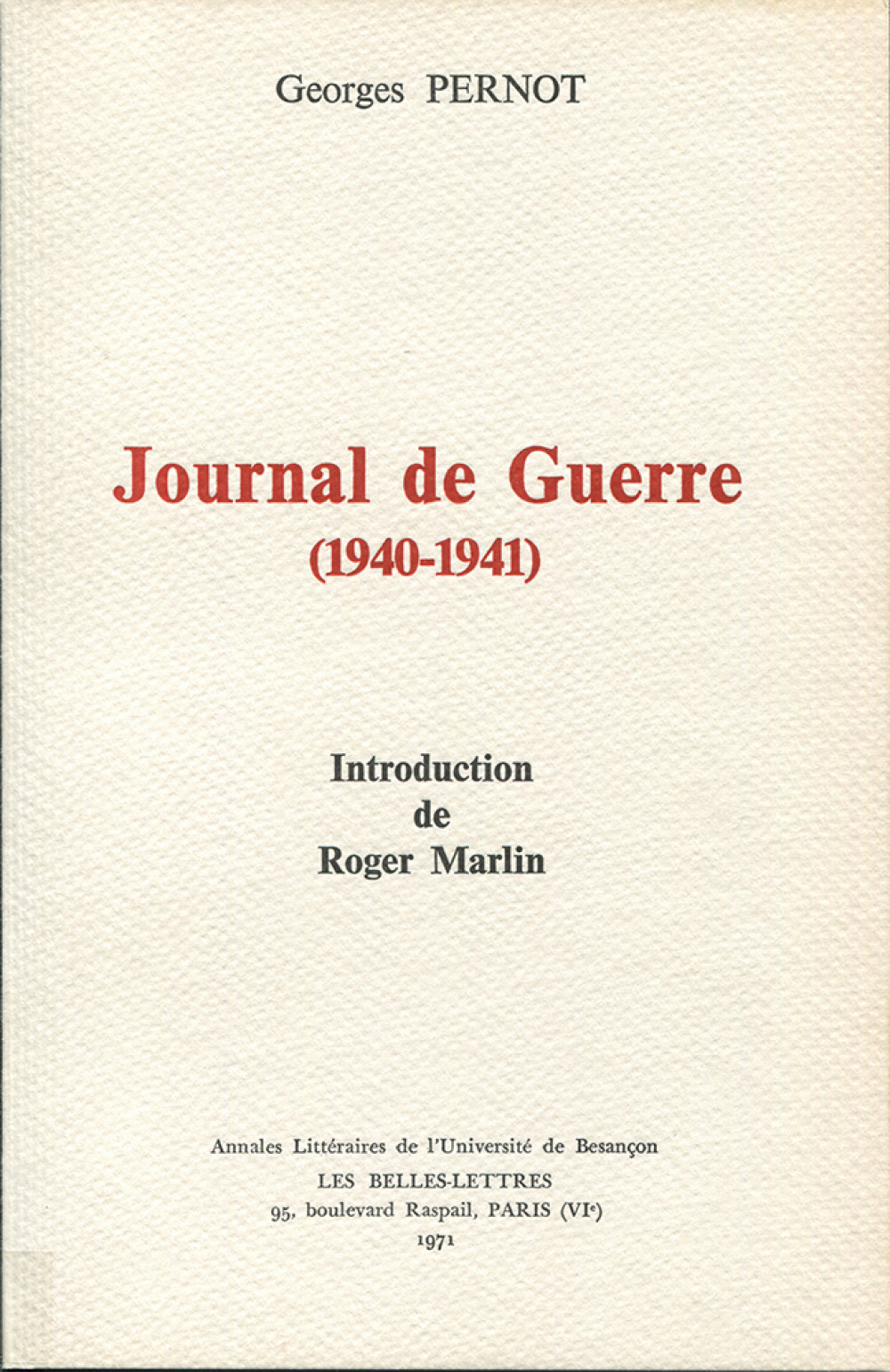 Georges Pernot. Journal de Guerre (1940-1941)