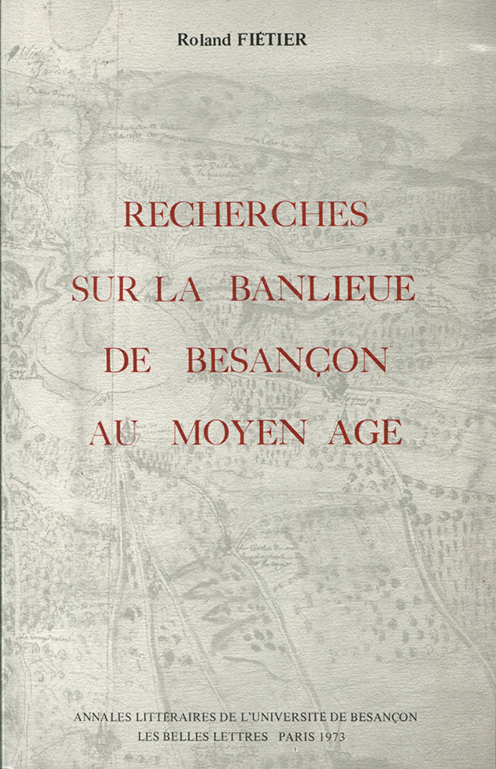 Recherches sur la banlieue de Besançon au Moyen-Age