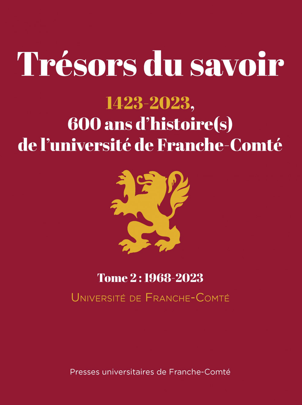 Trésors du savoir : 1423-2023, 600 ans d’histoire(s) de l’université de Franche-Comté