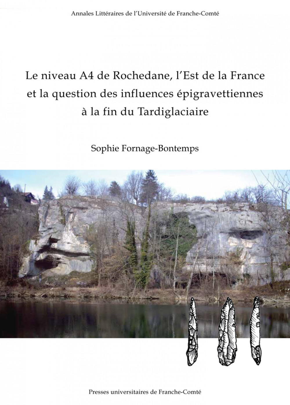Le niveau A4 de Rochedane, l’Est de la France et la question des influences épigravettiennes à la fin du Tardiglaciaire