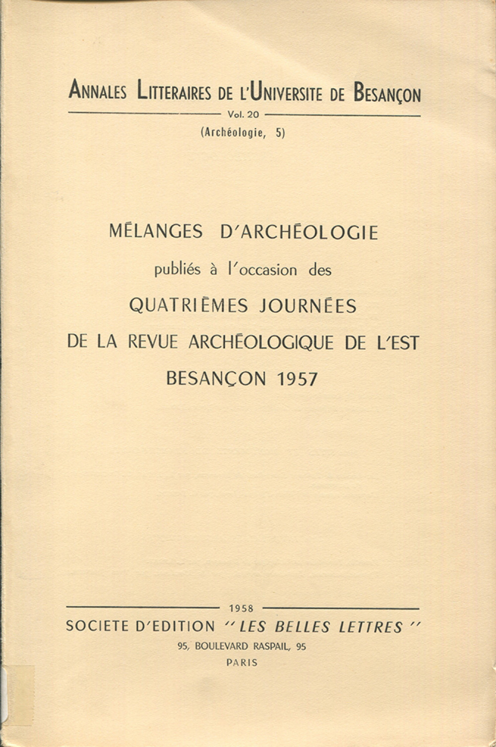 Mélanges d'archéologie publiés à l'occasion des 4<sup>ème</sup> journées de la Revue Archéologique de l'Est, Besançon 1957