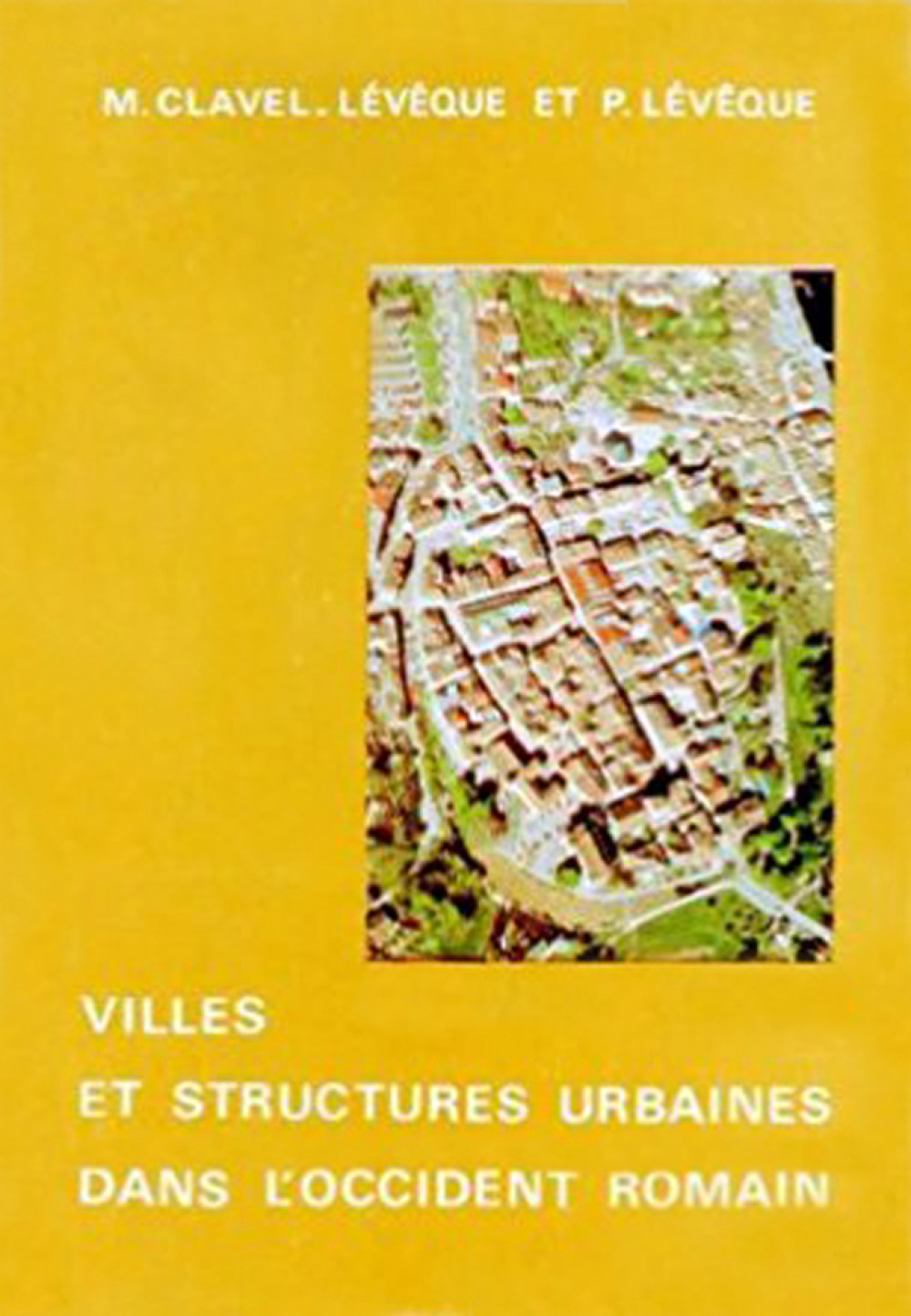 Villes et structures urbaines dans l'Occident romain
