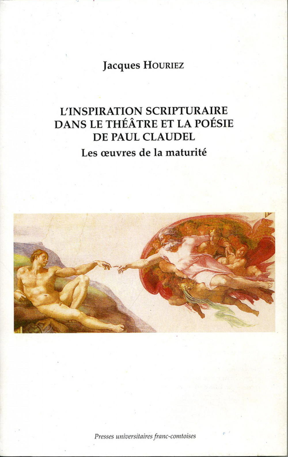 L'inspiration scripturaire dans le théâtre et la poésie de Paul Claudel