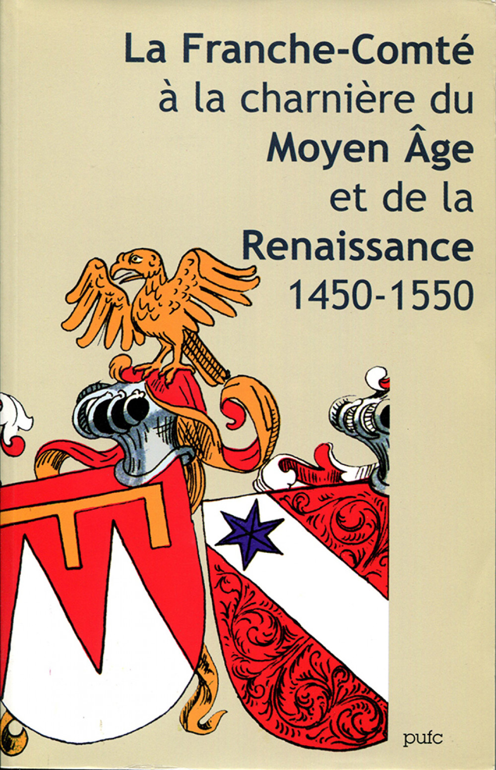 La Franche-Comté à la charnière du Moyen Âge et de la Renaissance 1450-1550