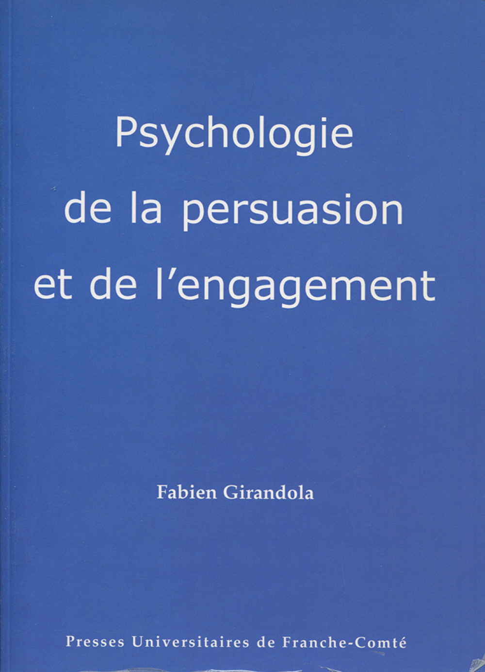 Psychologie de la persuasion et de l'engagement