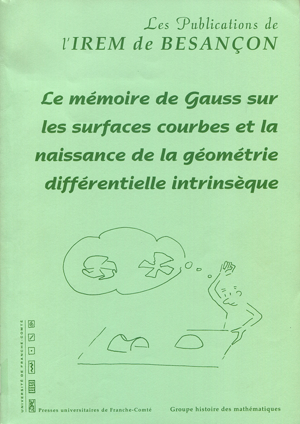 Le mémoire de Gauss sur les surfaces courbes et la naissance de la géométrie différentielle intrinsèque