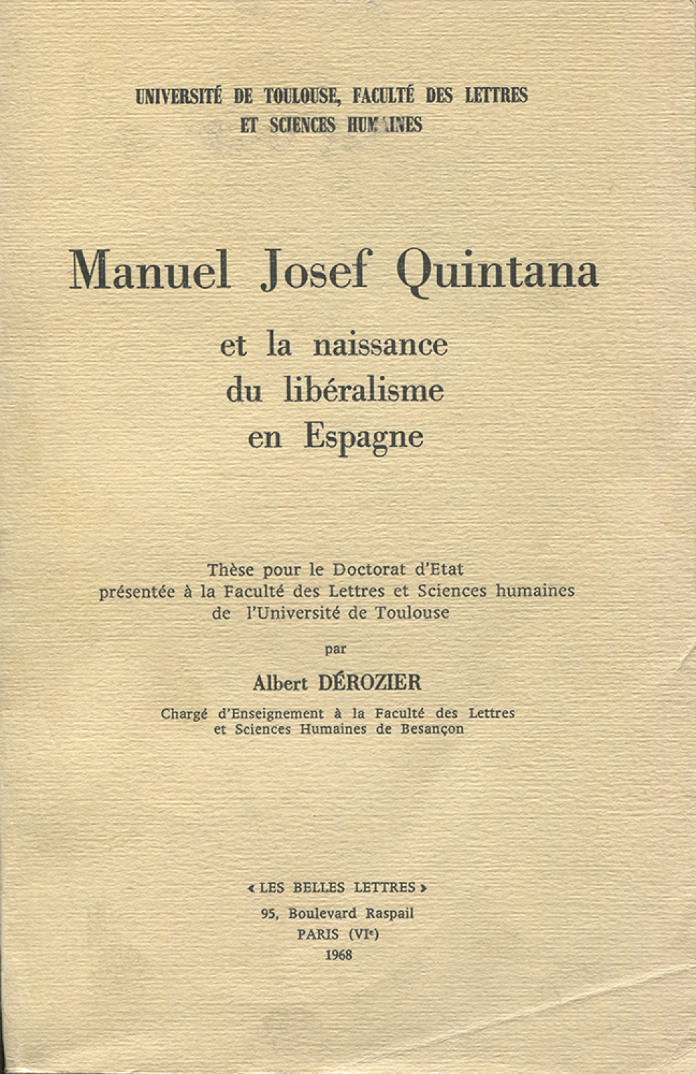 Manuel Josef Quintana et la naissance du libéralisme en Espagne. Tome I