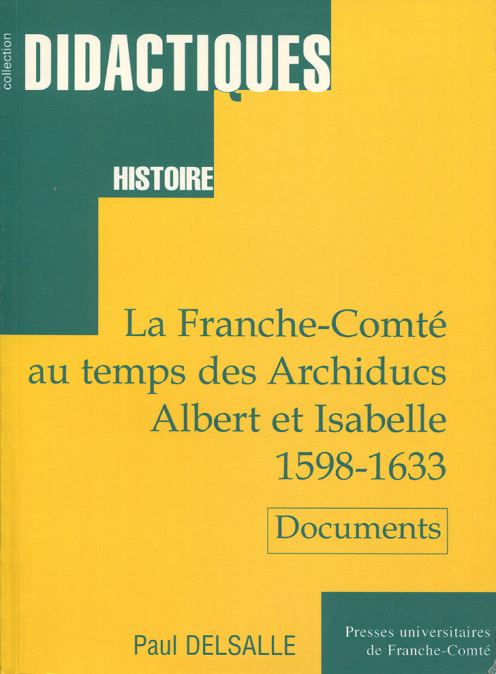 La Franche-Comté au temps des Archiducs Albert et Isabelle (1598-1633) 2<sup>ème</sup> édition