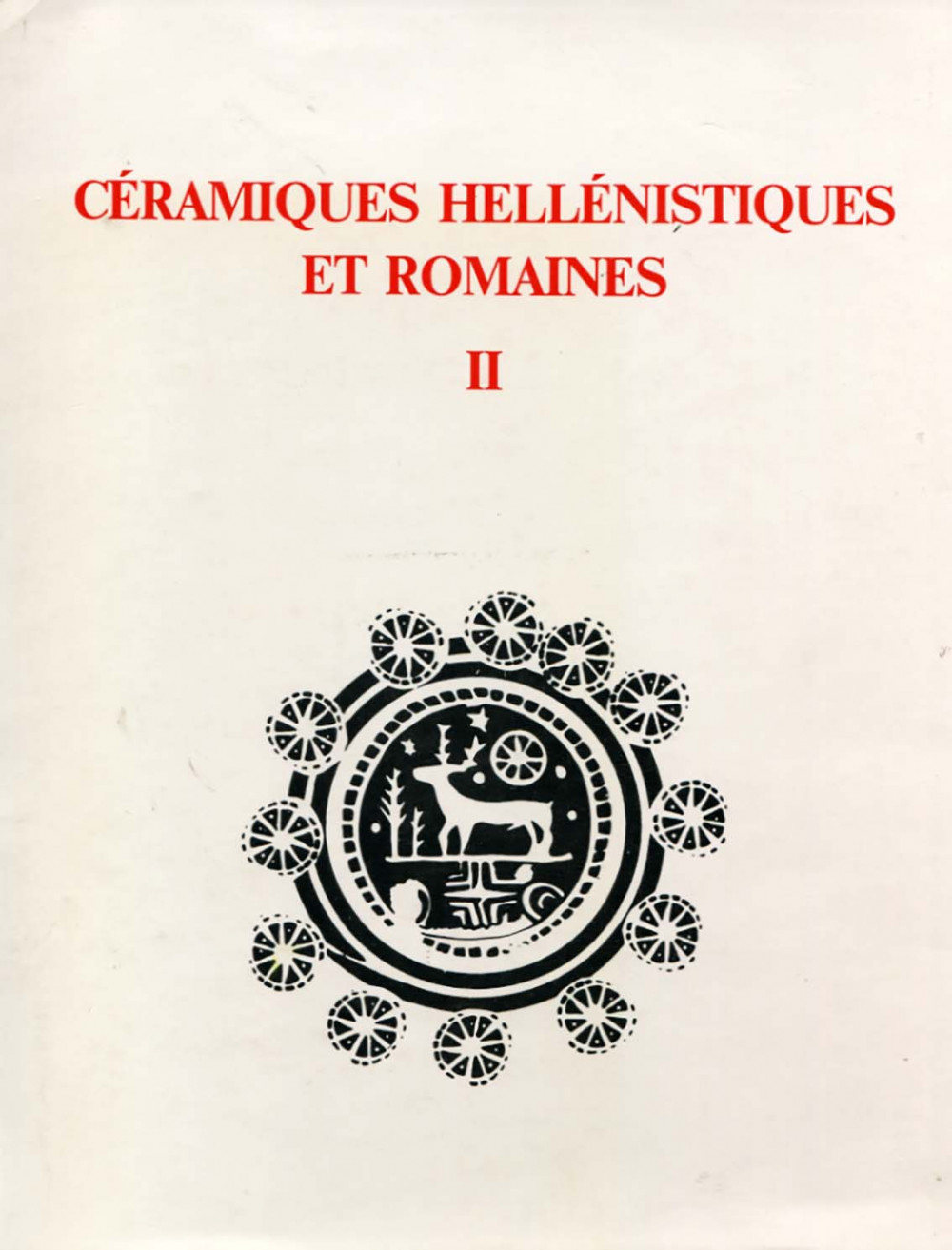 Céramiques hellénistiques et romaines. II