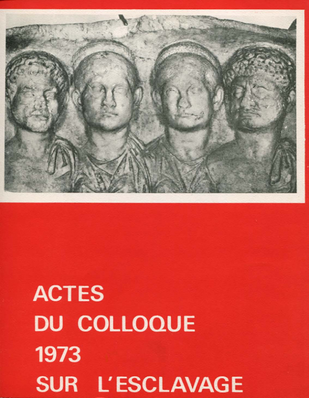 Actes du colloque sur l'esclavage. 1973