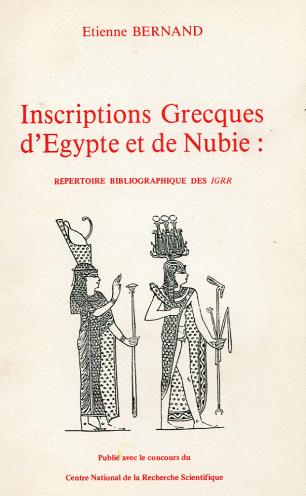 Inscriptions Grecques d'Egypte et de Nubie : répertoire bibliographique des IGRR