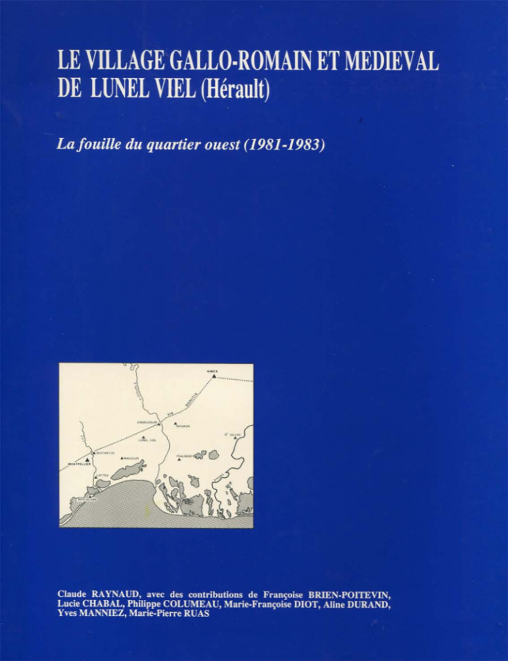 Le village gallo-romain et médiéval de Lunel Viel (Hérault). La fouille du quartier ouest (1981-1983)