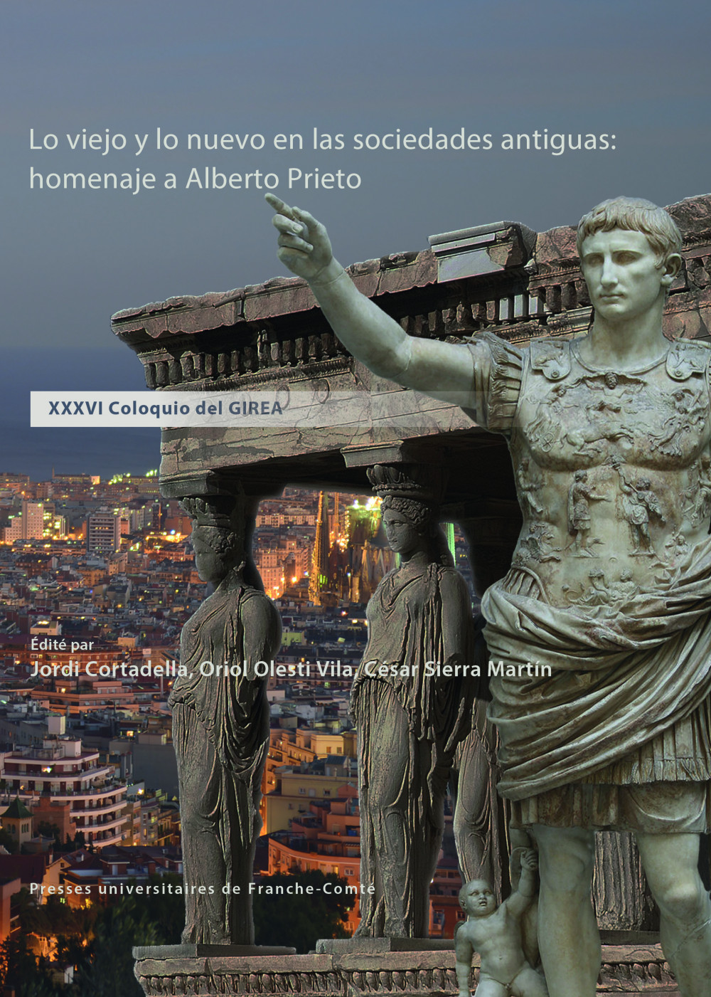 Lo viejo y lo nuevo en las sociedades antiguas: homenaje a Alberto Prieto
