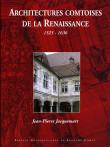 Architectures comtoises de la Renaissance 1525-1636