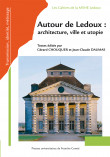 Autour de Ledoux : architecture, ville et utopie
