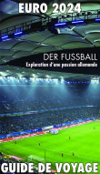 Der Fussball. Exploration d’une passion allemande 