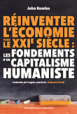 Réinventer l’économie pour le XXIe siècle : les fondements d’un capitalisme humaniste