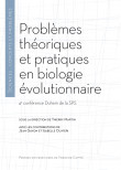 Problèmes théoriques et pratiques en biologie évolutionnaire
