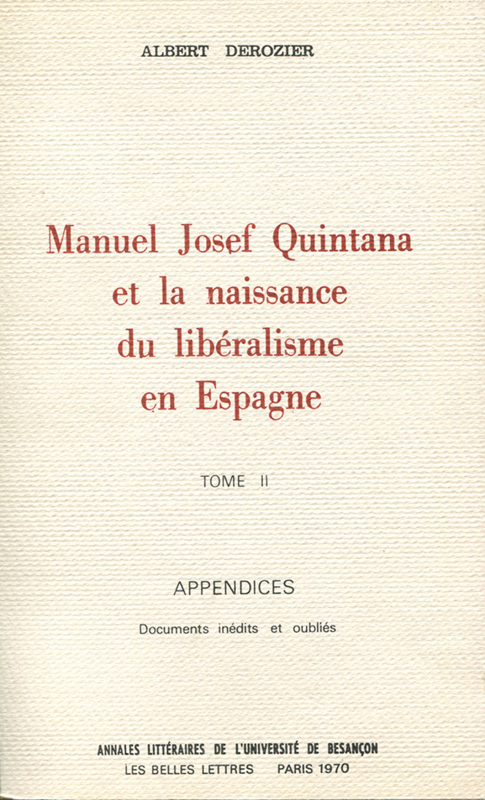 Manuel Josef Quintana et la naissance du libéralisme en Espagne. Tome II