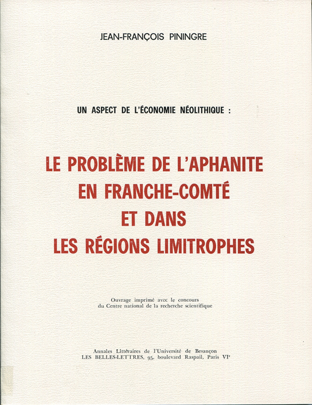 Un aspect de l'économie néolithique : le problème de l'aphanite en Franche-Comté et dans les régions limitrophes