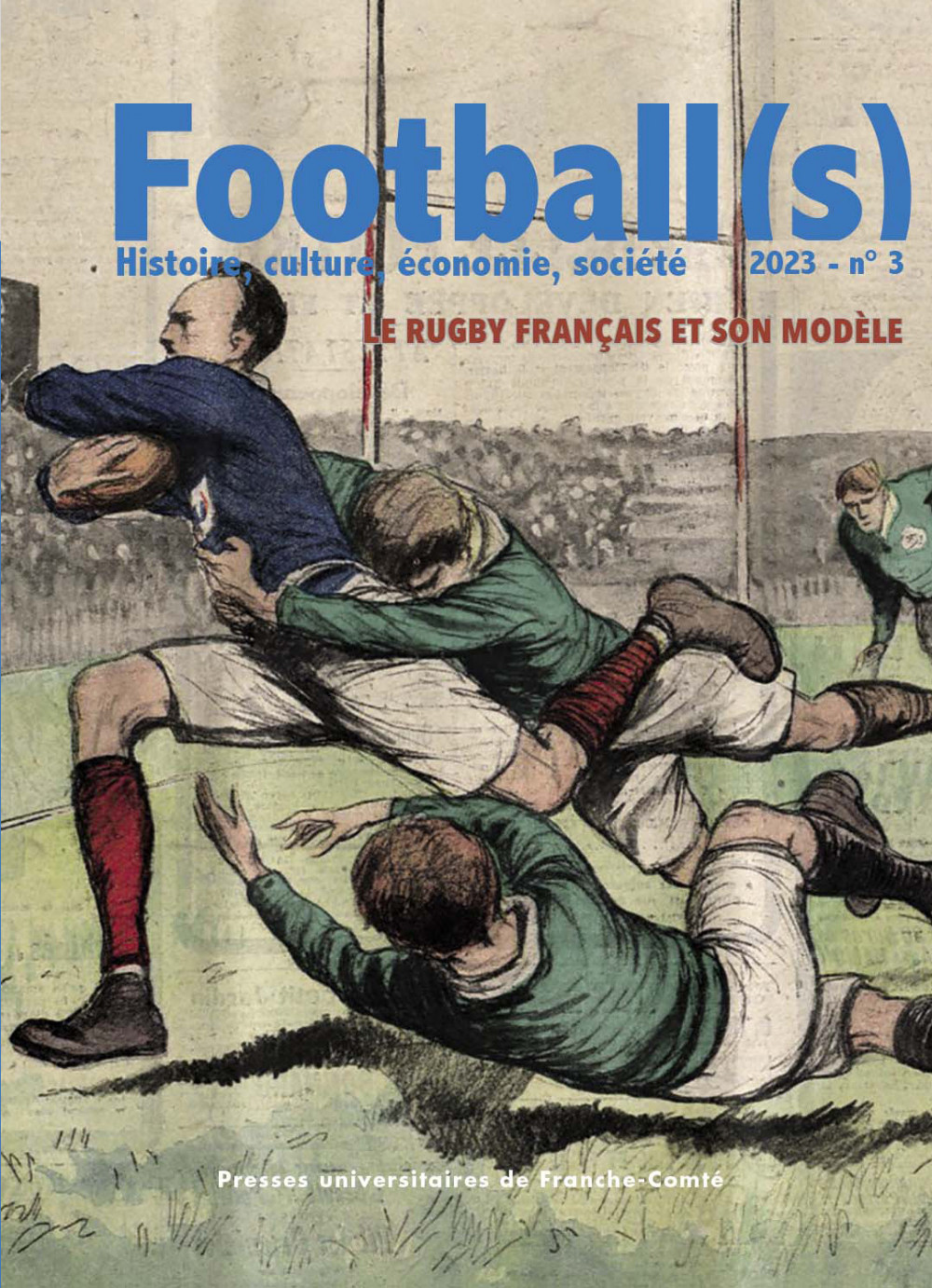 Football(s). Histoire, culture, économie, société 2023 – n°3
