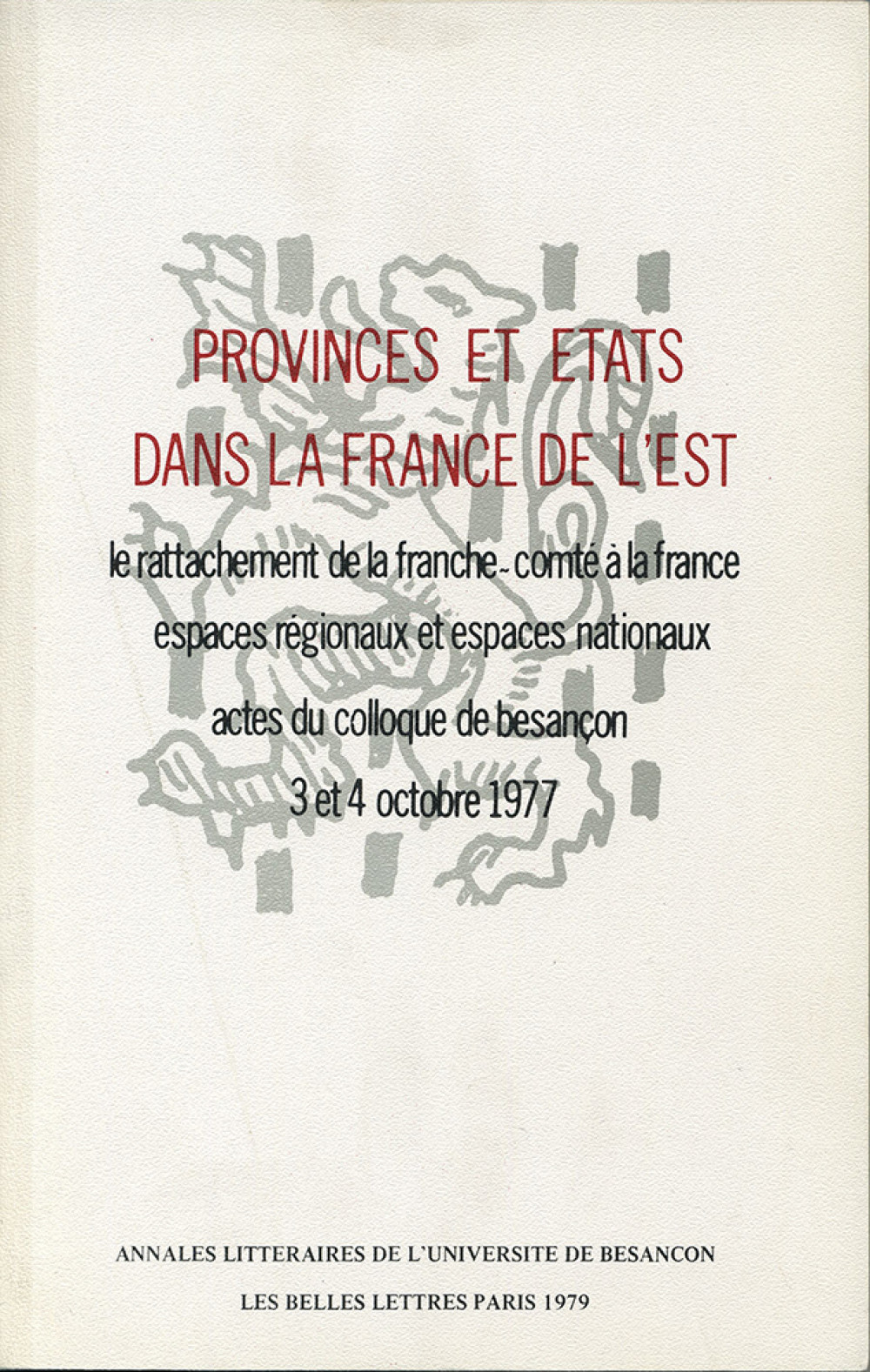 Provinces et Etats dans la France de l'Est