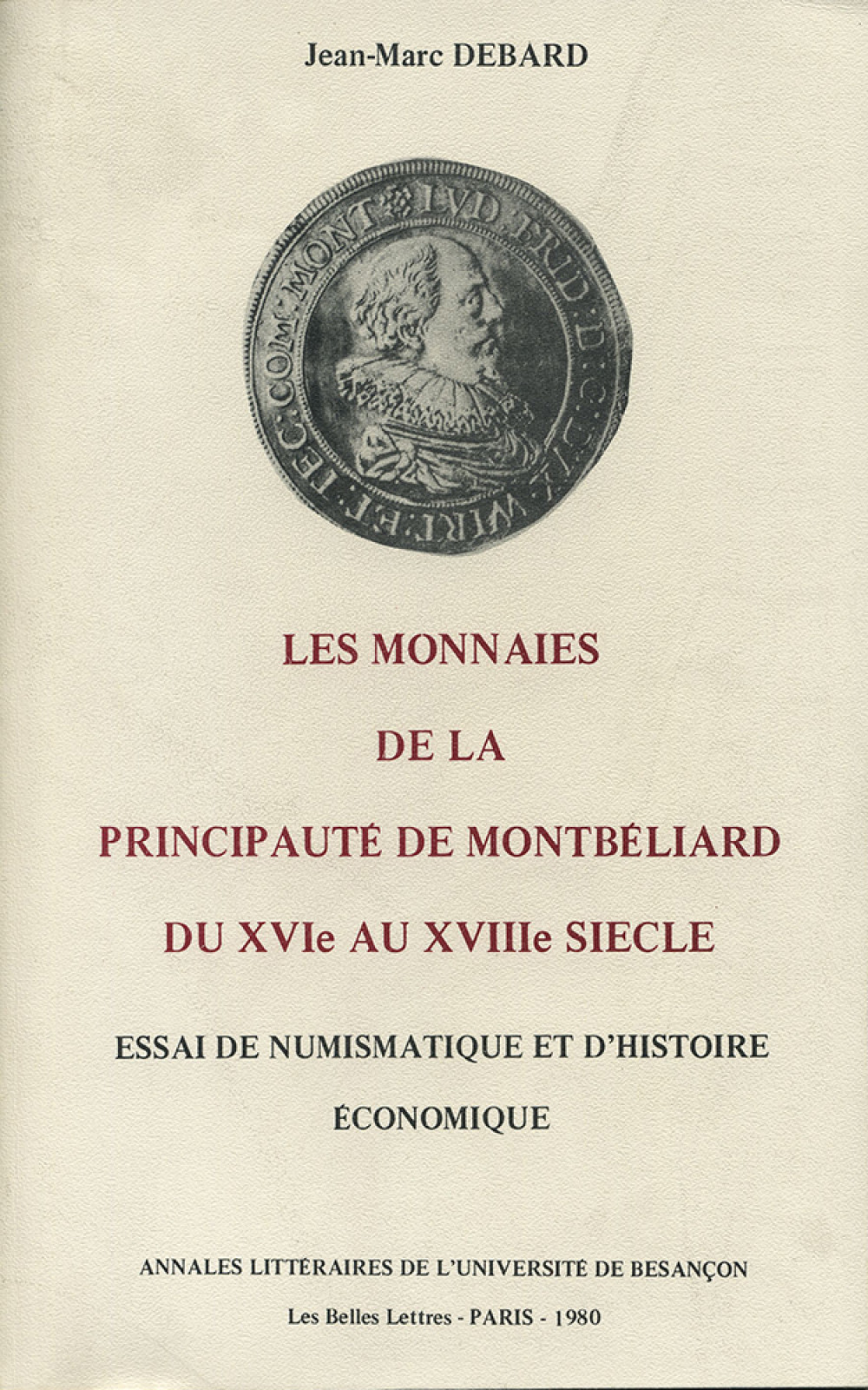 Les monnaies de la principauté de Montbéliard du XVIe au XVIIIe siècle
