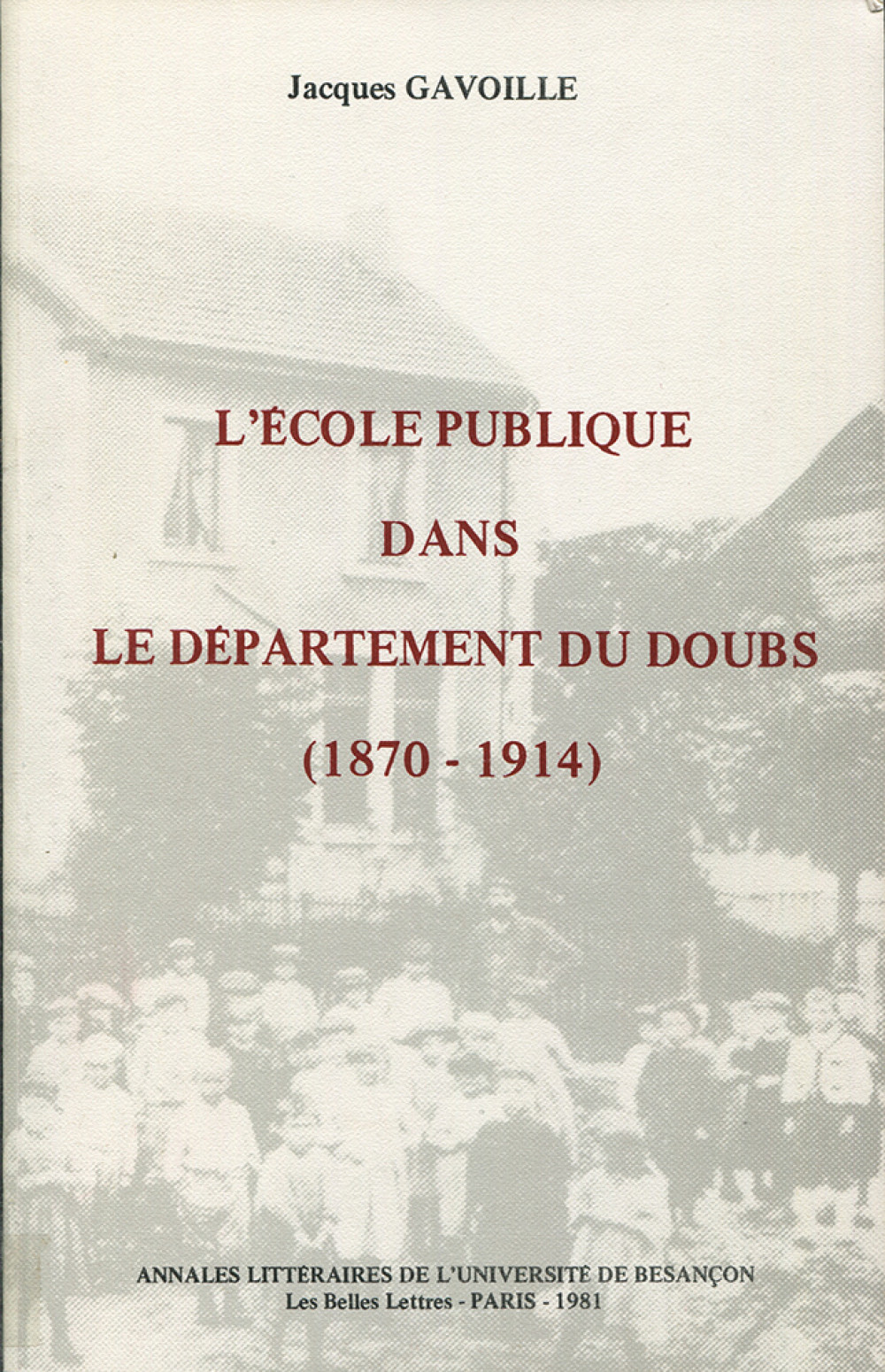 L'école publique dans le département du Doubs 1870-1914