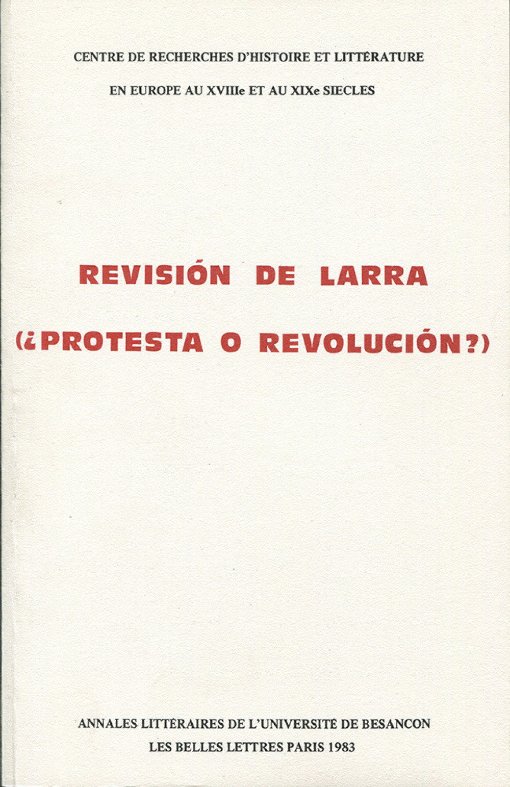 Revisión de Larra. Protesta o revolución?