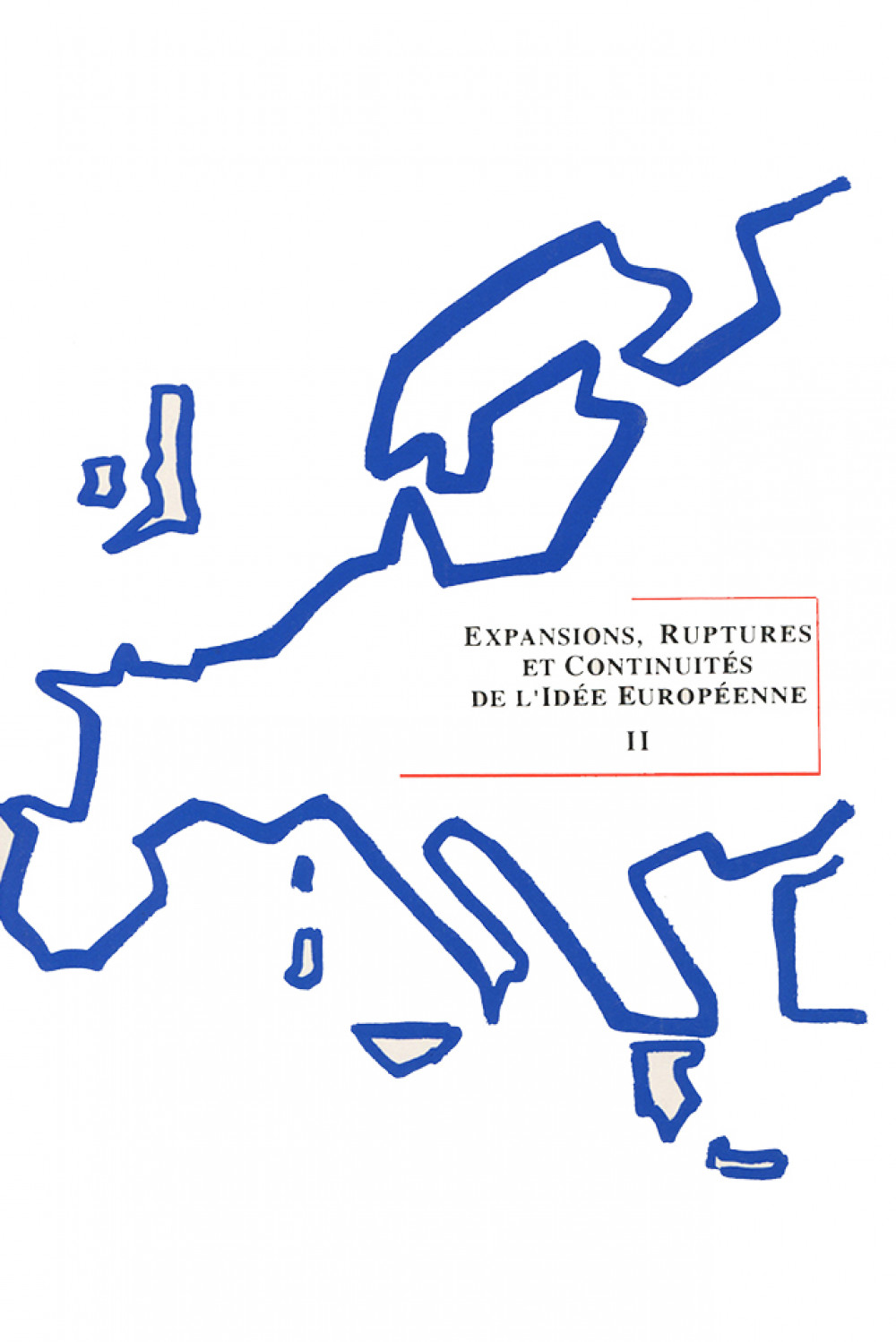 Expansions, Ruptures et Continuité de l’Idée Européenne II