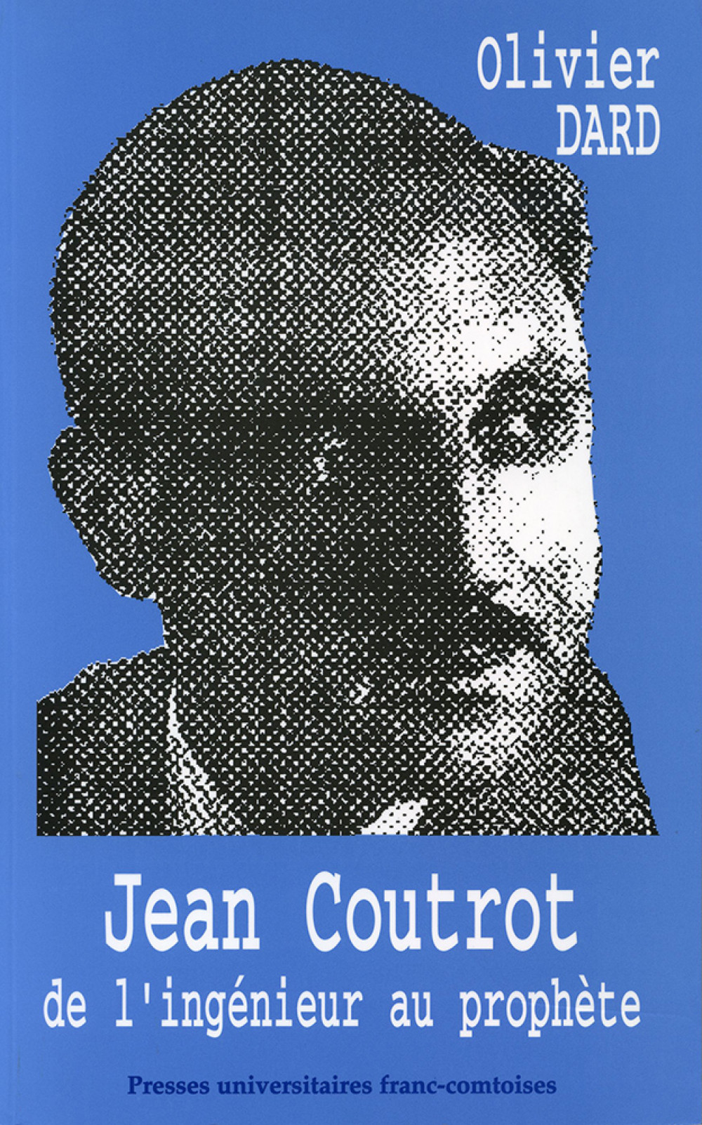 Jean Coutrot, de l'ingénieur au prophète