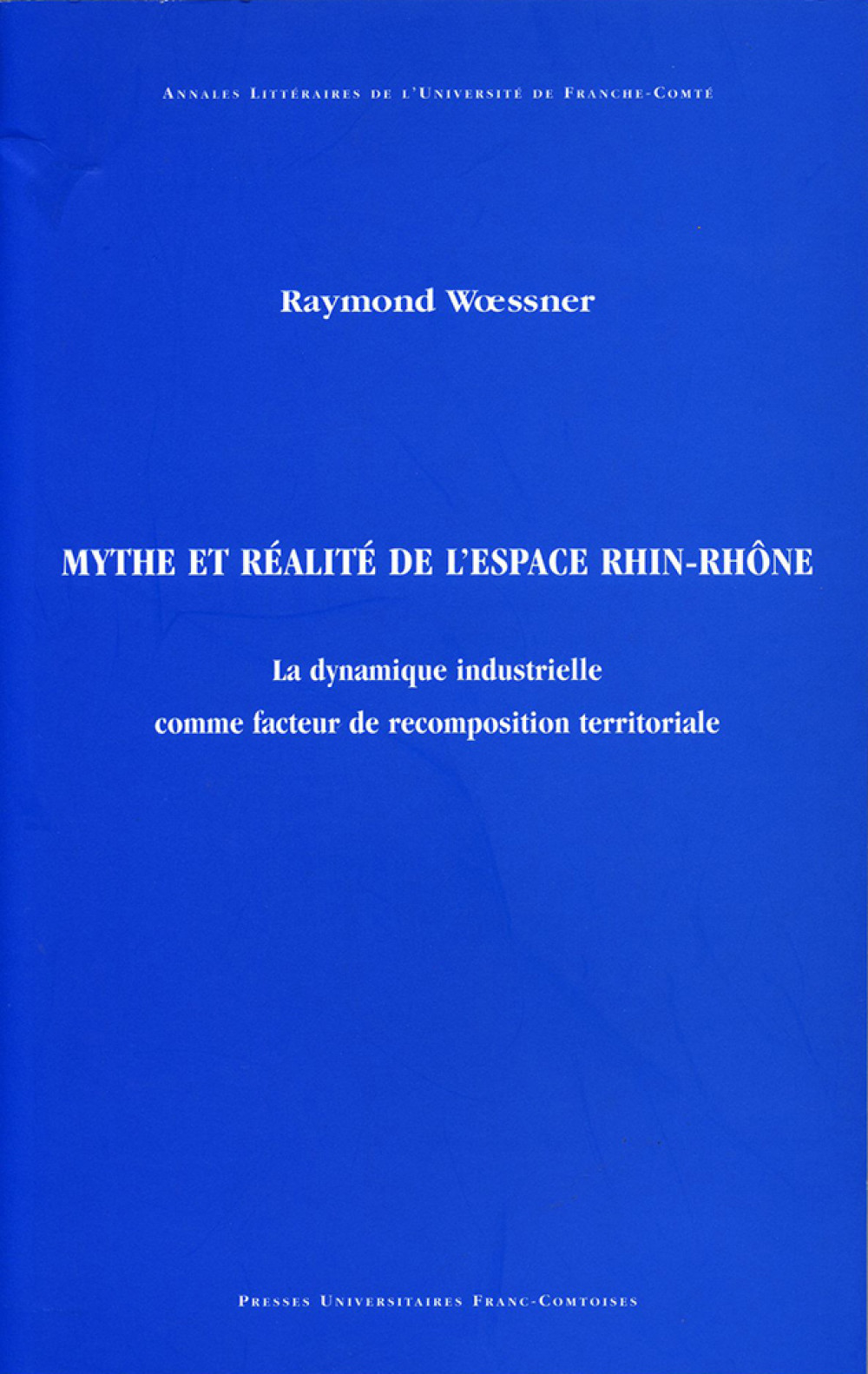 Mythe et réalité de l'espace Rhin-Rhône