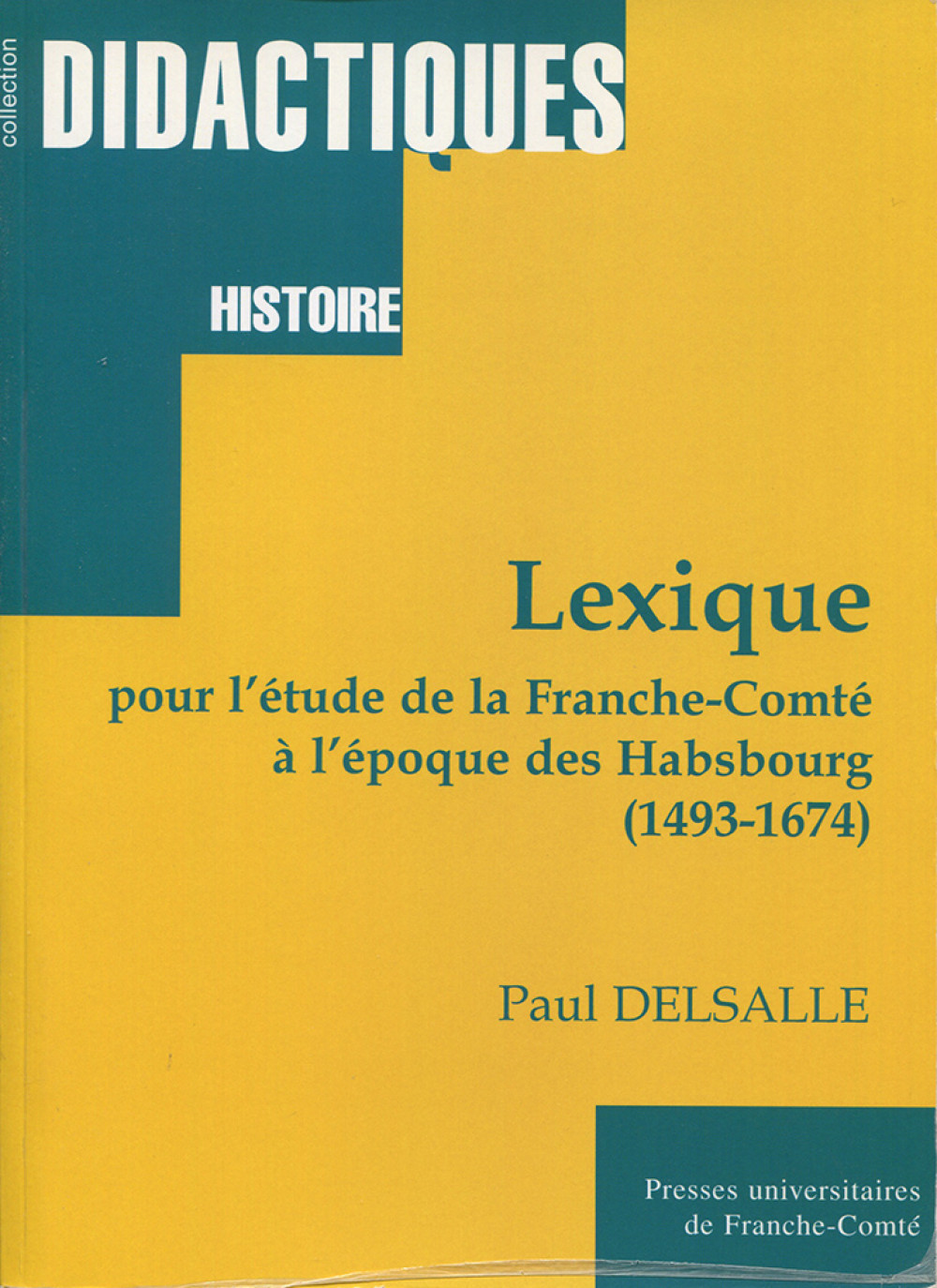 Lexique pour l'étude de la Franche-Comté à l'époque des Habsbourg (1493-1674)