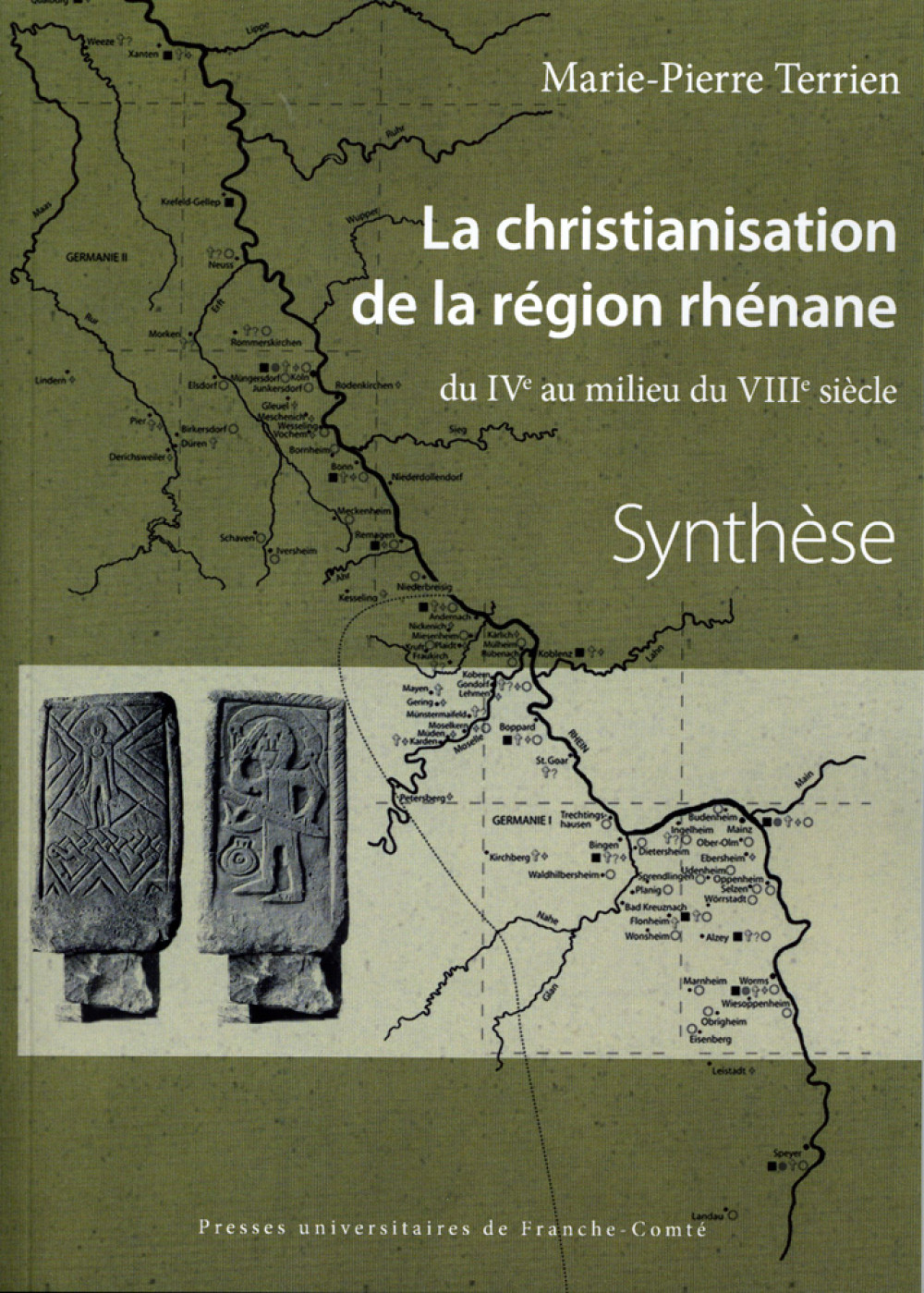 La christianisation de la région rhénane. Du IVe au milieu du VIIIe siècle. 2 volumes : Synthèse et Corpus