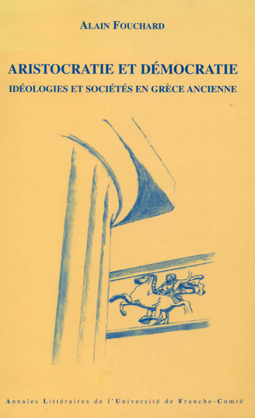 Aristocratie et Démocratie. Idéologies et sociétés en Grèce ancienne