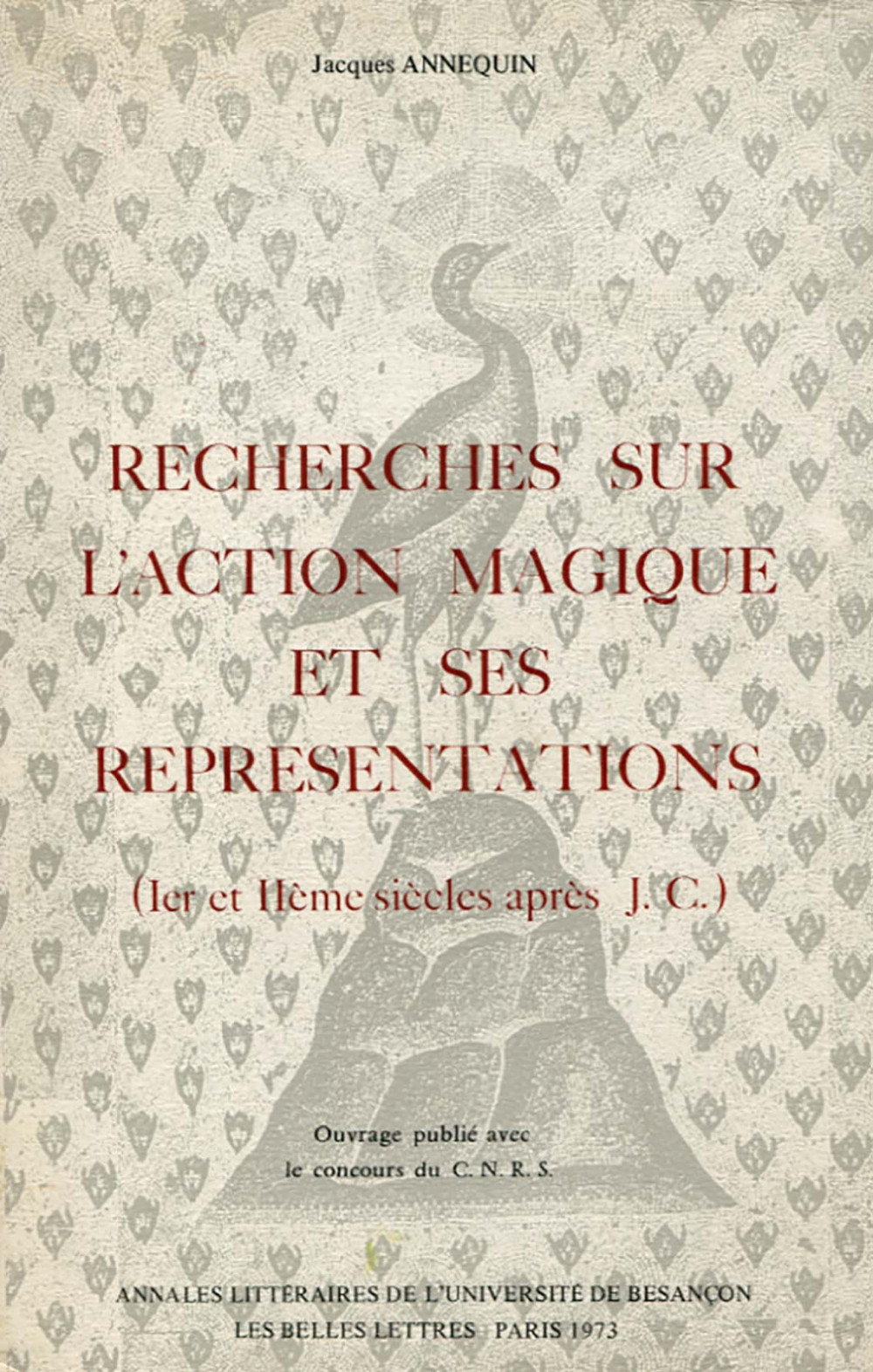 Recherches sur l’action magique et ses représentations (Ier et IIe siècles après J.-C.)