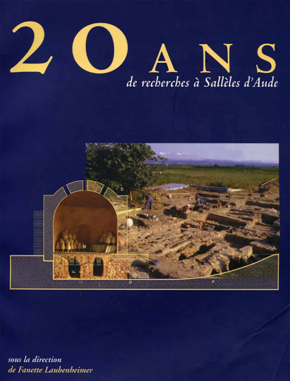 20 ans de recherches à Sallèles d'Aude. Le monde des potiers gallo-romain
