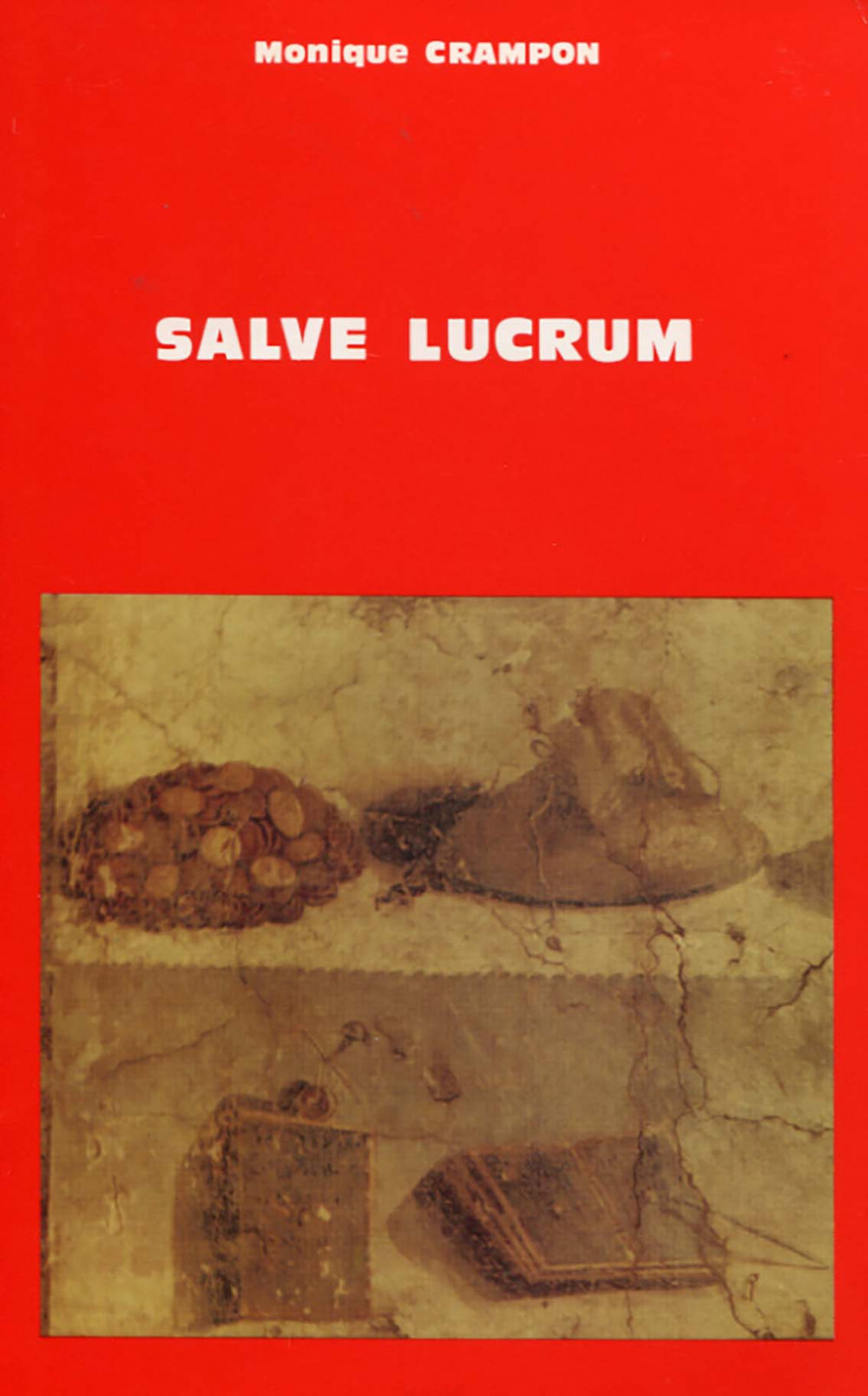 Salve Lucrum ou l'expression de la richesse et de la pauvreté chez Plaute