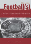 Football(s). Histoire, culture, économie, société – 2022, n° 1