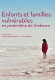 couverture de l'ouvrage Enfants et familles vulnérables en protection de l'enfance de Michel Boutanquoi et Carl Lacharité