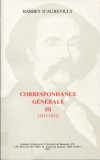Barbey d'Aurevilly : Correspondance générale IX (1882 - 1888) et Lettres retrouvées