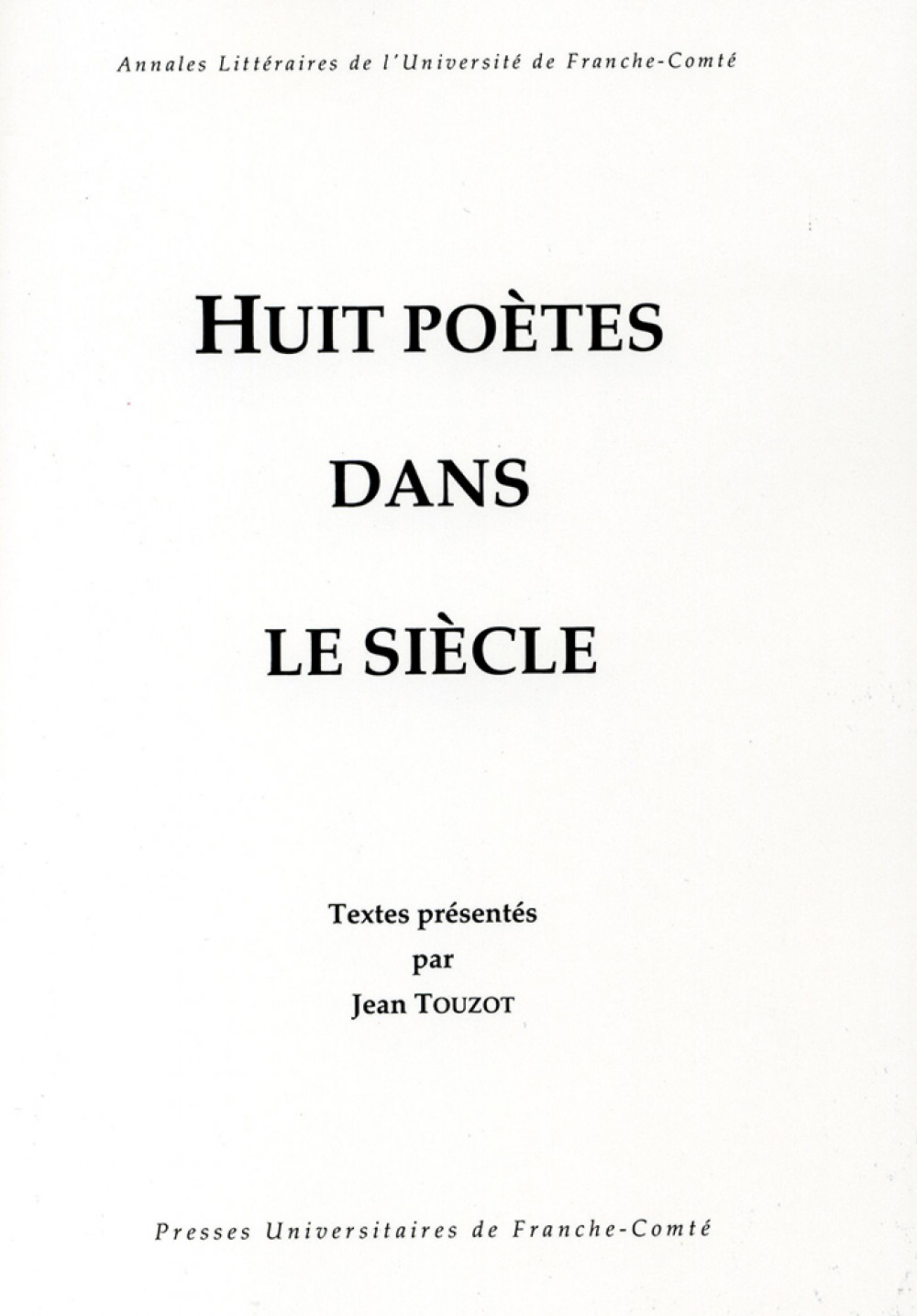 Huit poètes dans le siècle