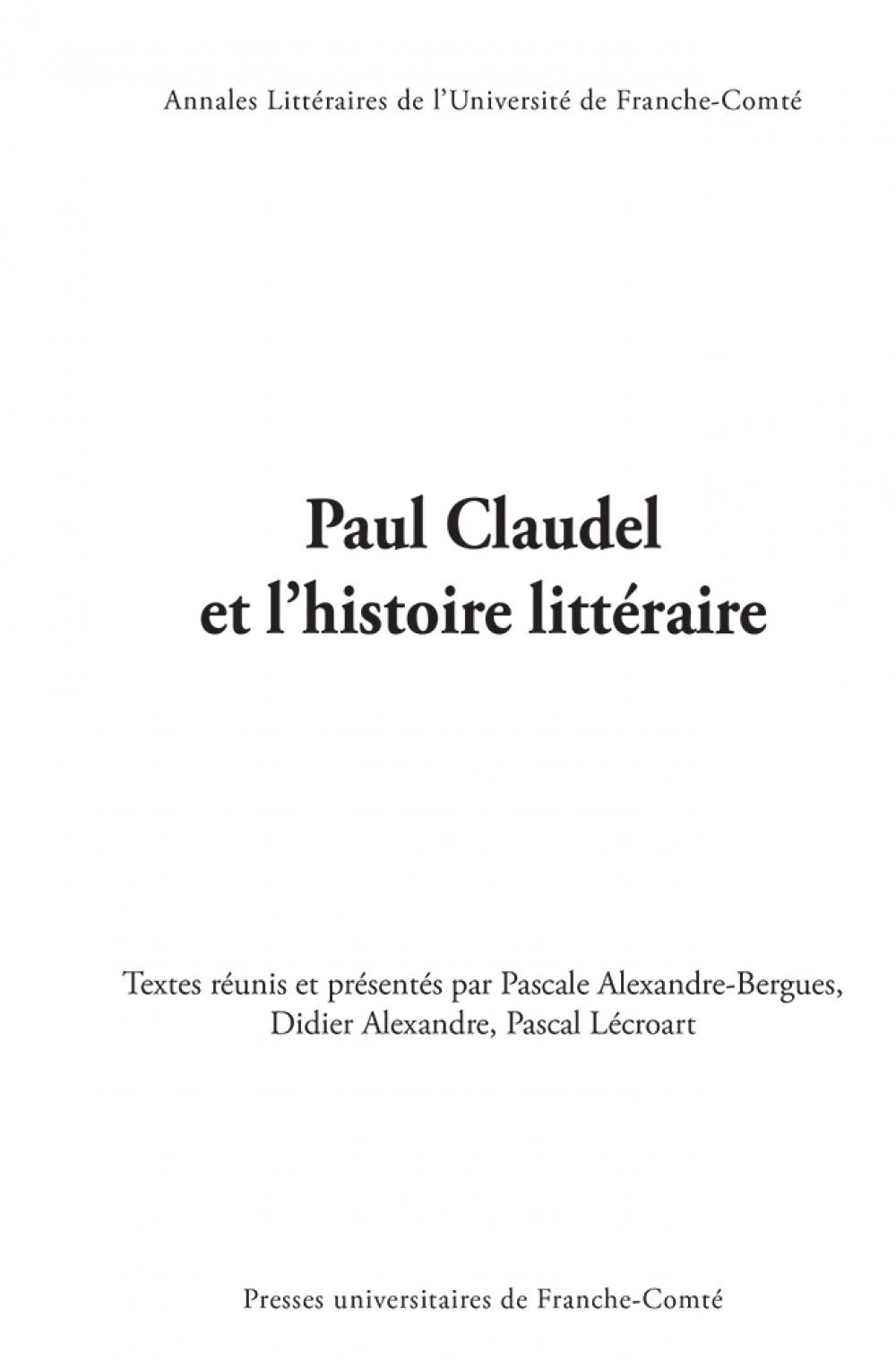Paul Claudel et l'histoire littéraire