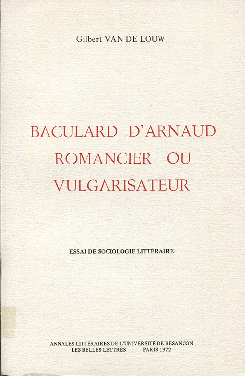 Baculard d'Arnaud. Romancier ou vulgarisateur