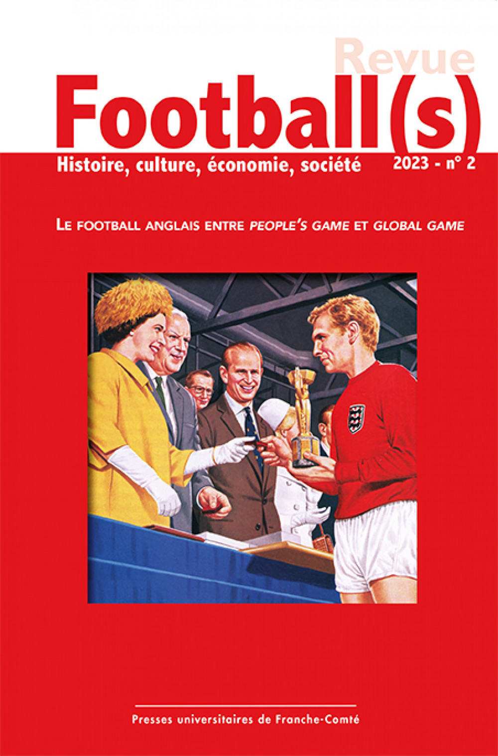 Football(s). Histoire, culture, économie, société 2023 - n°2