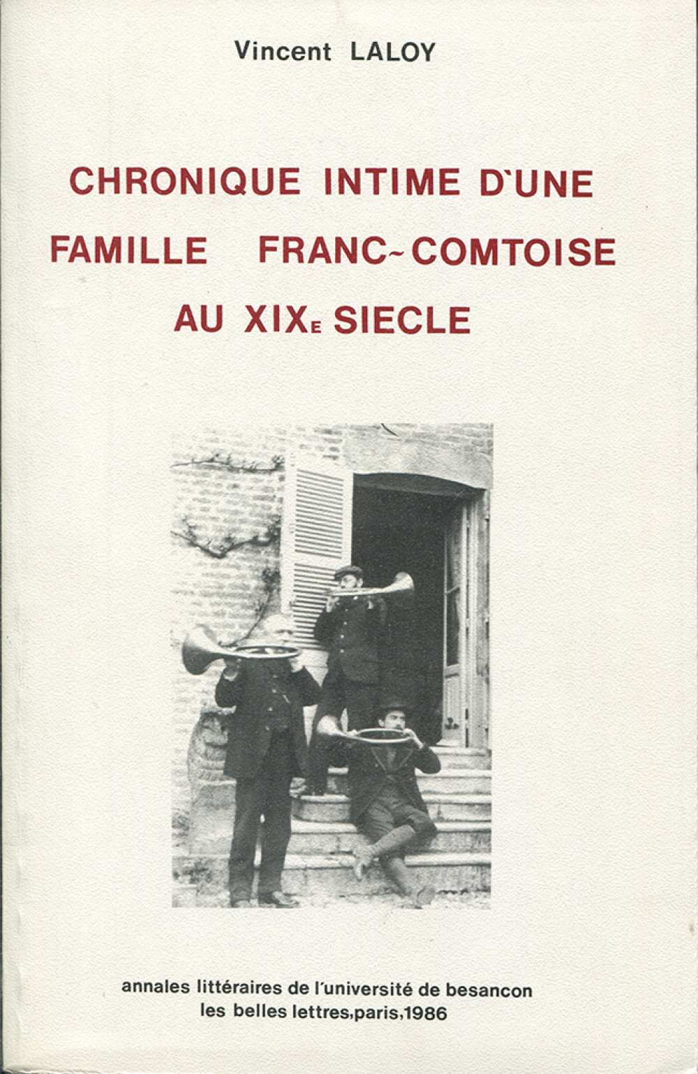 Chronique intime d'une famille franc-comtoise au XIXe siècle