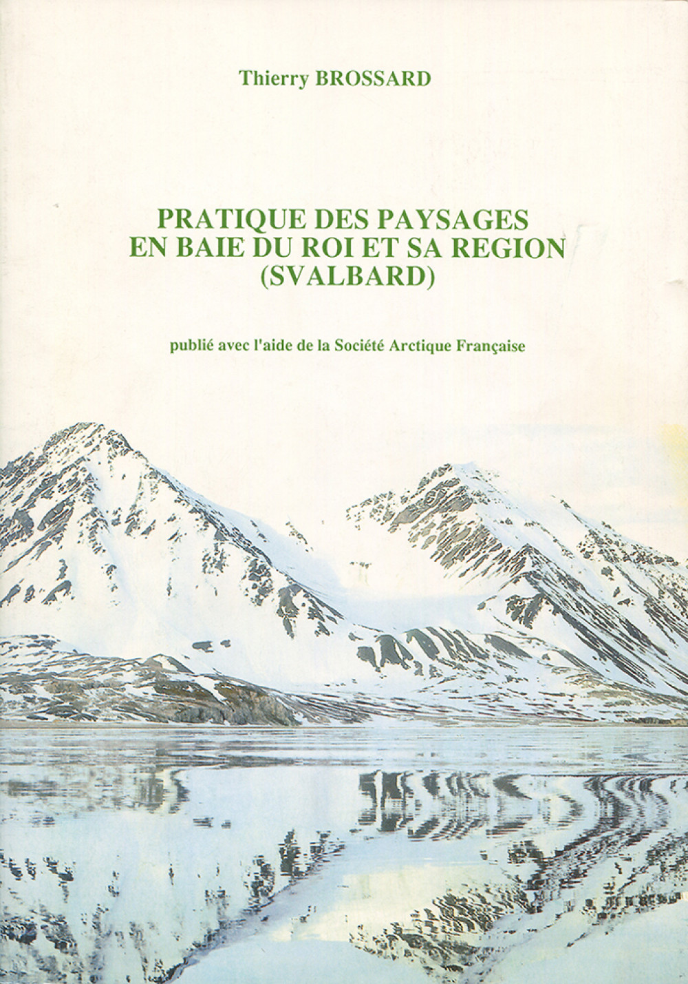 Pratique des paysages en baie du roi et sa région (Svalbard)